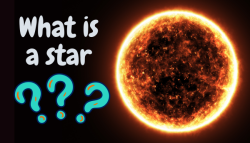 A photo of the Sun with the text What is a star? on a black background