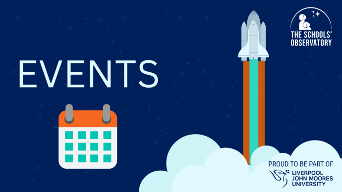 A space-themed Events banner with a calendar icon on the left and a rocket launching through clouds on the right, alongside The Schools’ Observatory and Liverpool John Moores University logos.